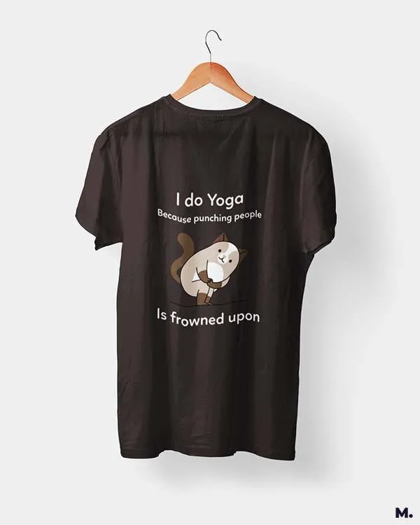 Do yoga to avoid punching printed t shirts