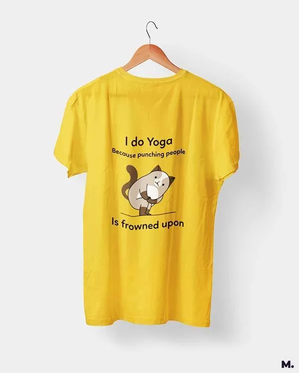 Do yoga to avoid punching printed t shirts