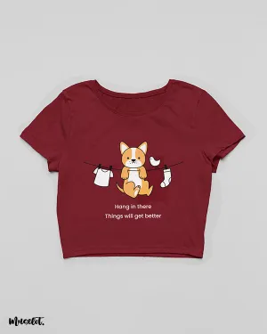 Hang in there crop t shirts