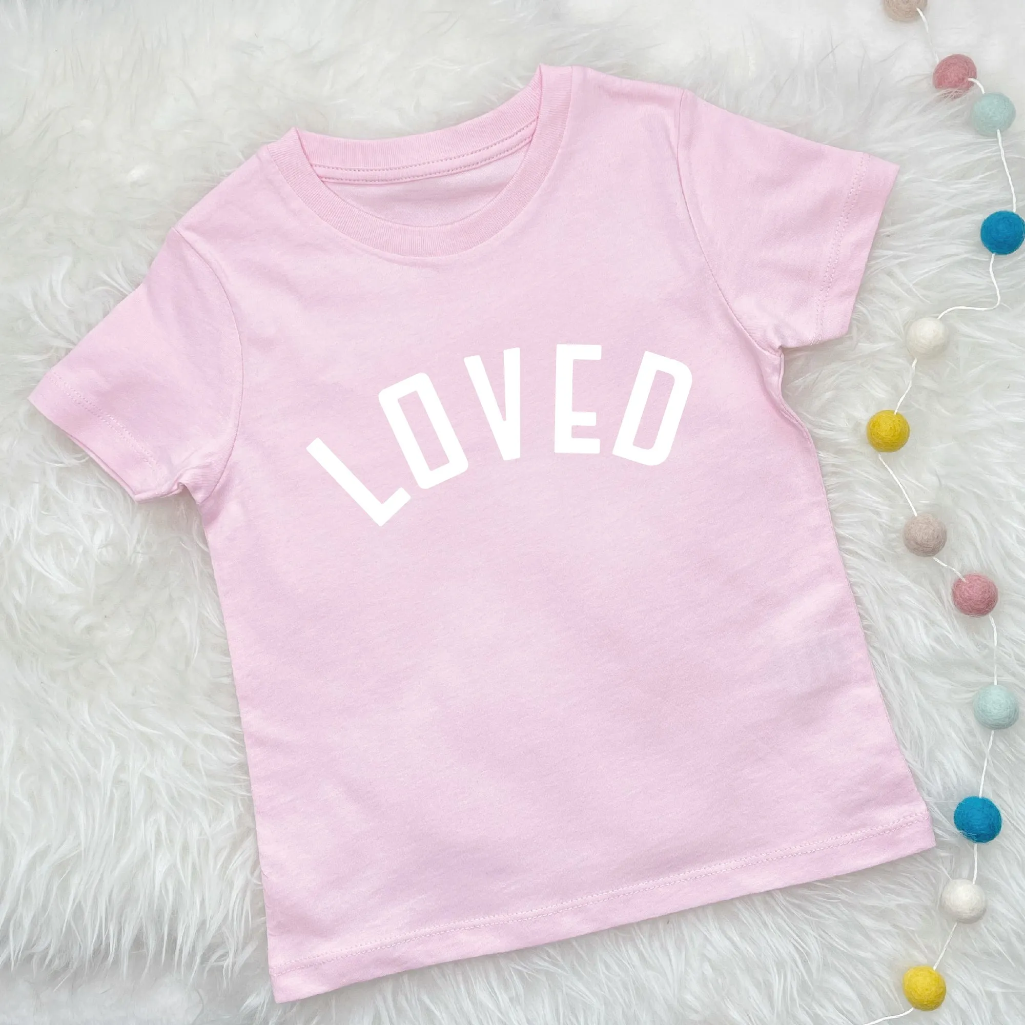 Loved Kids T Shirt