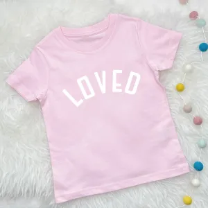Loved Kids T Shirt