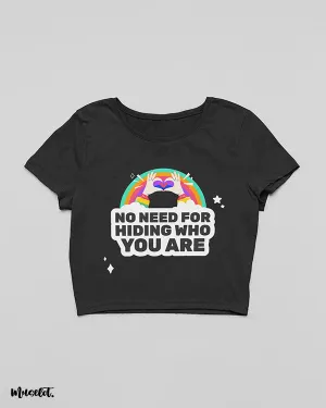No need for hiding yourself crop t shirts