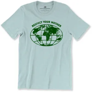 Respect Your Mother Earth Unisex Tee